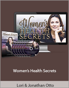 Lori & Jonathan Otto - Women’s Health Secrets