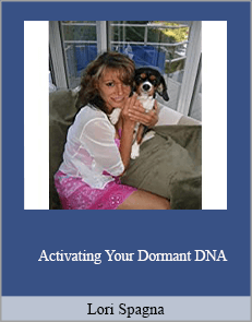 Lori Spagna - Activating Your Dormant DNA and Tapping into YOUR True Intuitive Gifts and Healing Potential