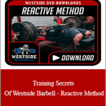 Louie Simmons - Training Secrets Of Westside Barbell - Reactive Method