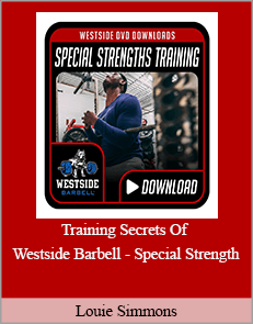 Louie Simmons - Training Secrets Of Westside Barbell - Special Strength