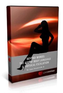 Love Systems - Beyond Words - The Art of Body Language & Physical Escalation