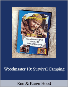 Ron and Karen Hood - Woodmaster 10: Survival Camping