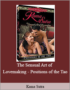 Kama Sutra: The Sensual Art of Lovemaking - Positions of the Tao