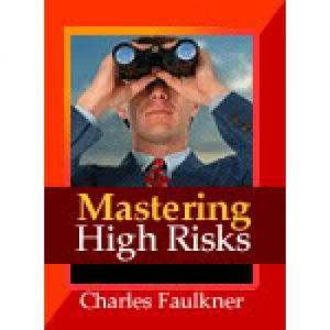 Charles Faulkner - Mastering High-Risk Decision Making [AVI]