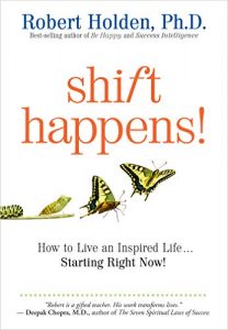 Robert Holden - Shift Happens!