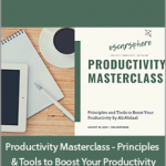 Ali Abdaal - Productivity Masterclass - Principles & Tools to Boost Your Productivity