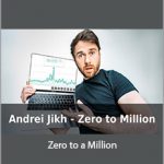 Andrei Jikh - Zero to a Million