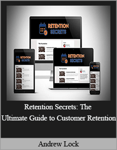 Andrew Lock - Retention Secrets: The Ultimate Guide to Customer Retention