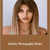 Arina Urazina - Mobile Photography Rules