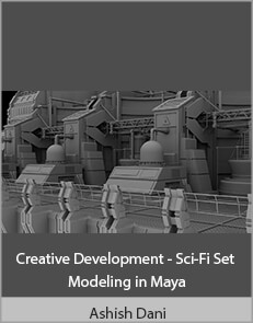 Ashish Dani - Creative Development - Sci-Fi Set Modeling in Maya