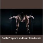 Caliathletics - Skills Program and Nutrition Guide