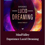 Charlie Morley – MindValley – Experience Lucid Dreanimg