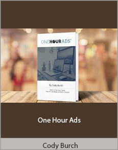 Cody Burch – One Hour Ads