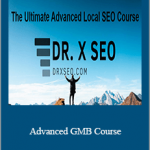 DR.X SEO – Advanced GMB Course