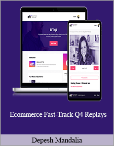 Depesh Mandalia – Ecommerce Fast-Track Q4 Replays