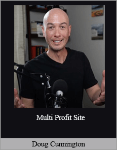 Doug Cunnington – Multi Profit Site