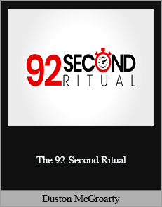 Duston McGroarty – The 92-Second Ritual