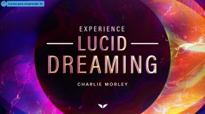 Charlie Morley – MindValley – Experience Lucid Dreanimg