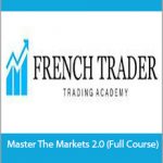 French Trader - Master The Markets 2.0 (Full Course)