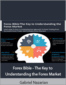 Gabriel Nazarian - Forex Bible - The Key to Understanding the Forex Market