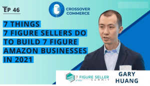 Gary Huang - 7 Figure Seller Summit 4.0