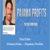 Greg Davis – YouTube MoneyMan – Pajama Profits