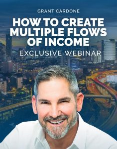 GrantCardone - How to Create Multiple Flows of Income Training