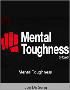 Joe De Sena – Mental Toughness