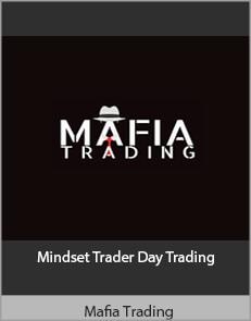 Mafia Trading - Mindset Trader Day Trading