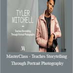 MasterClass - Tyler Mitchell Teaches Storytelling Through Portrait Photography