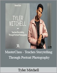 MasterClass - Tyler Mitchell Teaches Storytelling Through Portrait Photography