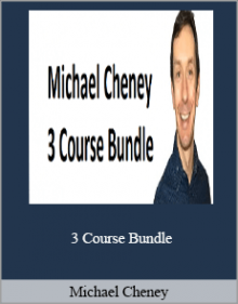 Michael Cheney - 3 Course Bundle