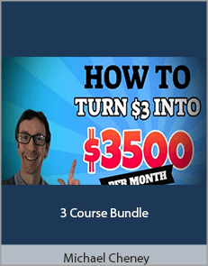 Michael Cheney – 3 Course Bundle