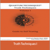 Quantum Techniques - Truth Techniques I