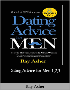 Ray Asher - Dating Advice for Men 1,2,3