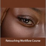 Retouching Workflow Course