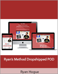 Ryan Hogue – Ryan’s Method Dropshipped POD