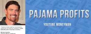 Greg Davis – YouTube MoneyMan – Pajama Profits