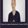 Shane Melaugh - Focus & Action Productivity Course (2019)