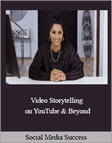 Social Media Success - Video Storytelling on YouTube & Beyond