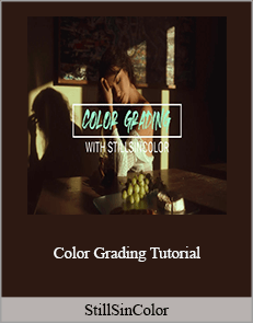 StillSinColor - Color Grading Tutorial