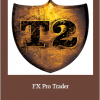 T2 University - FX Pro Trader