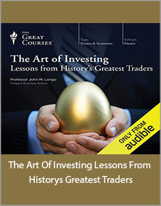 The Art Of Investing Lessons From Historys Greatest Traders