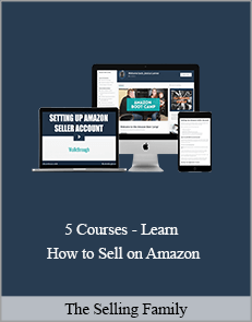 The Selling Family - 5 Courses - Learn How to Sell on Amazon