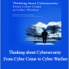 Thinking about Cybersecurity - From Cyber Crime to Cyber Warfare