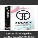 Tocked Live App - A Secret TikTok Algorithm Hack That Banks Us $228.90 Daily