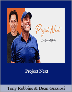 Tony Robbins & Dean Graziosi – Project Next