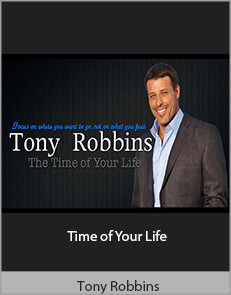 Tony Robbins – Time of Your Life