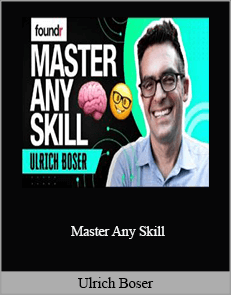 Ulrich Boser – Master Any Skill