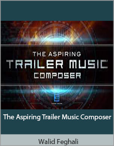 Walid Feghali - The Aspiring Trailer Music Composer